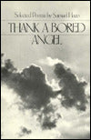 Thank a Bored Angel: Selected Poems