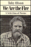 We Are the Fire: A Selection of Poems