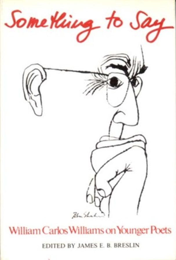 Something to Say: William Carlos Williams on Younger Poets