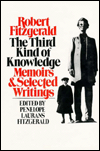 The Third Kind of Knowledge: Memoirs and Selected Writings of Robert Fitzgerald