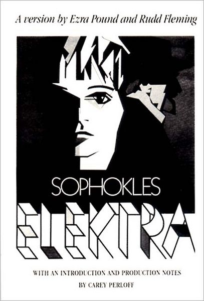 Sophokles Elektra: Ezra Pound and Rudd Fleming