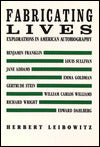 Fabricating Lives: Explorations in American Autobiography