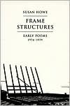 Frame Structures: Early Poems, 1974-1979