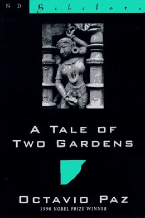 A Tale of Two Gardens: Poems from India, 1952-1995