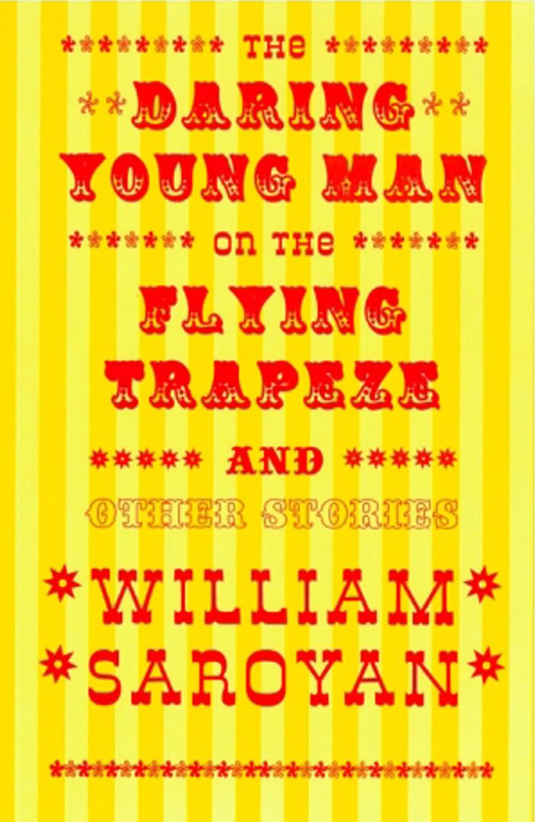 The Daring Young Man on the Flying Trapeze and Other Stories