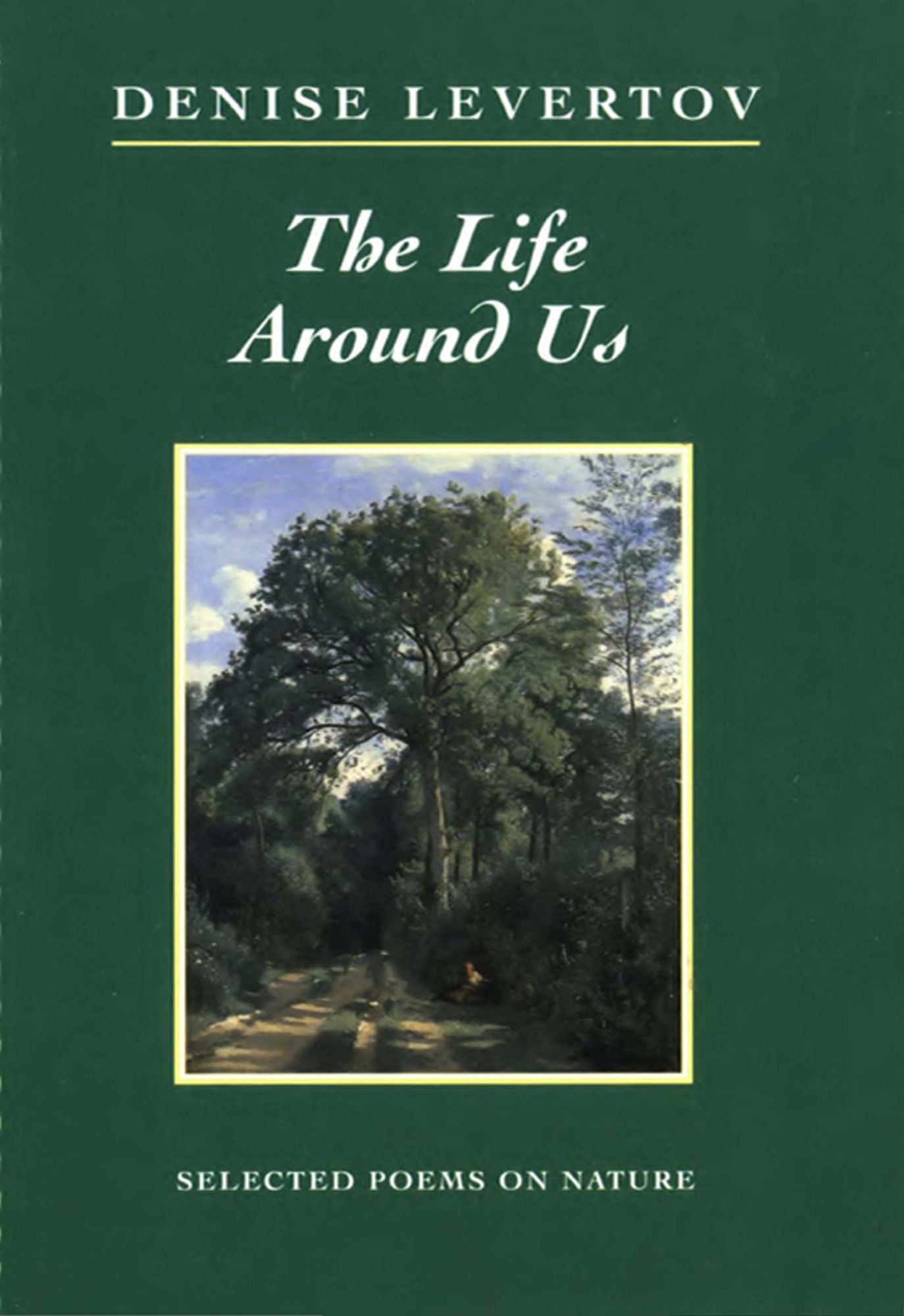 The Life Around Us: Selected Poems on Nature