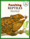 Revolting Reptiles: Creepy Creature