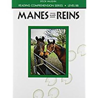 Steck-Vaughn Reading Comprehension Series: Trade Paperback Manes and Reins Revised
