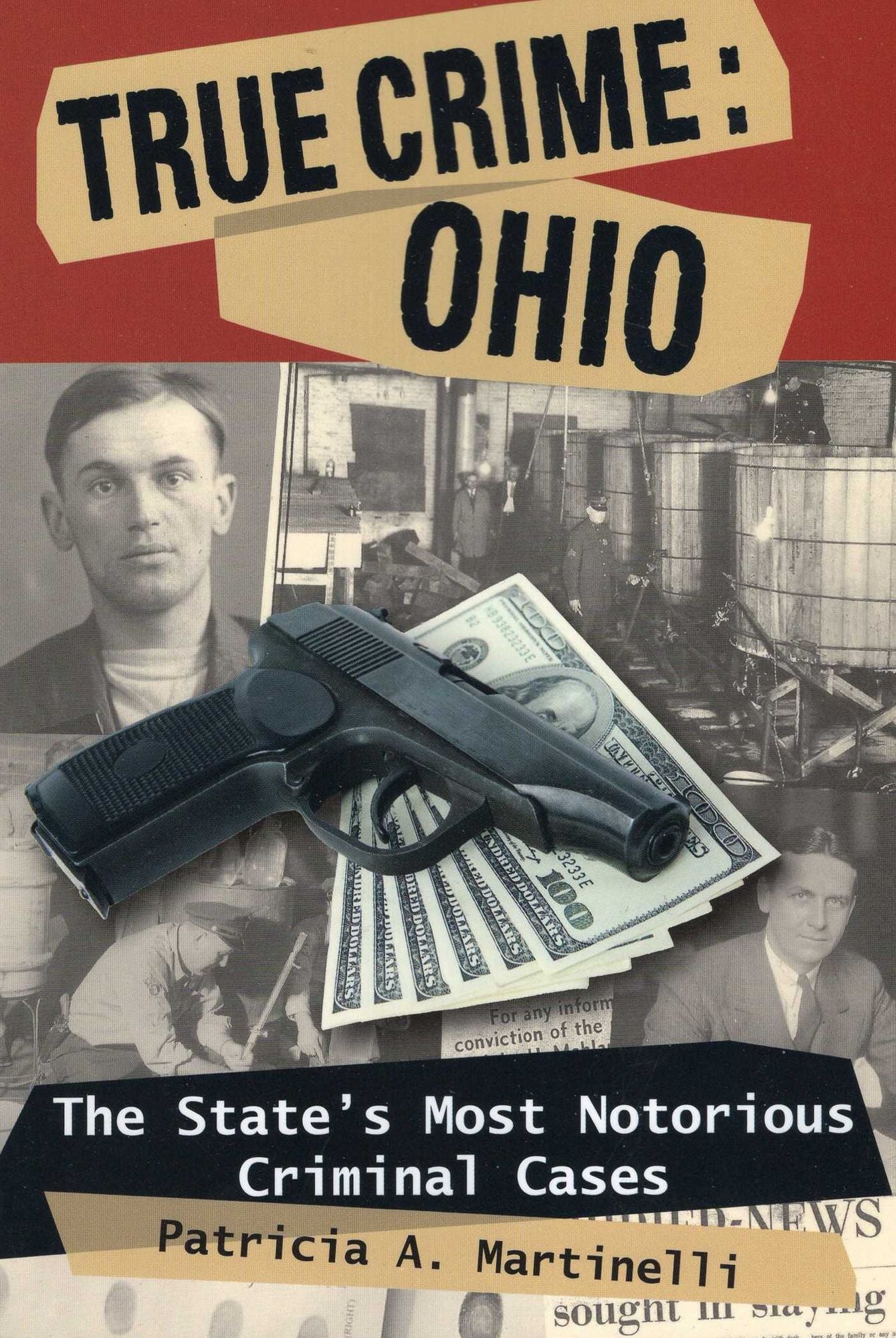 True Crime, Ohio: The State's Most Notorious Criminal Cases