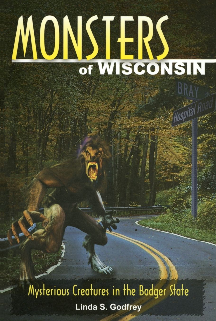 Monsters of Wisconsin: Mysterious Creatures in the Badger State