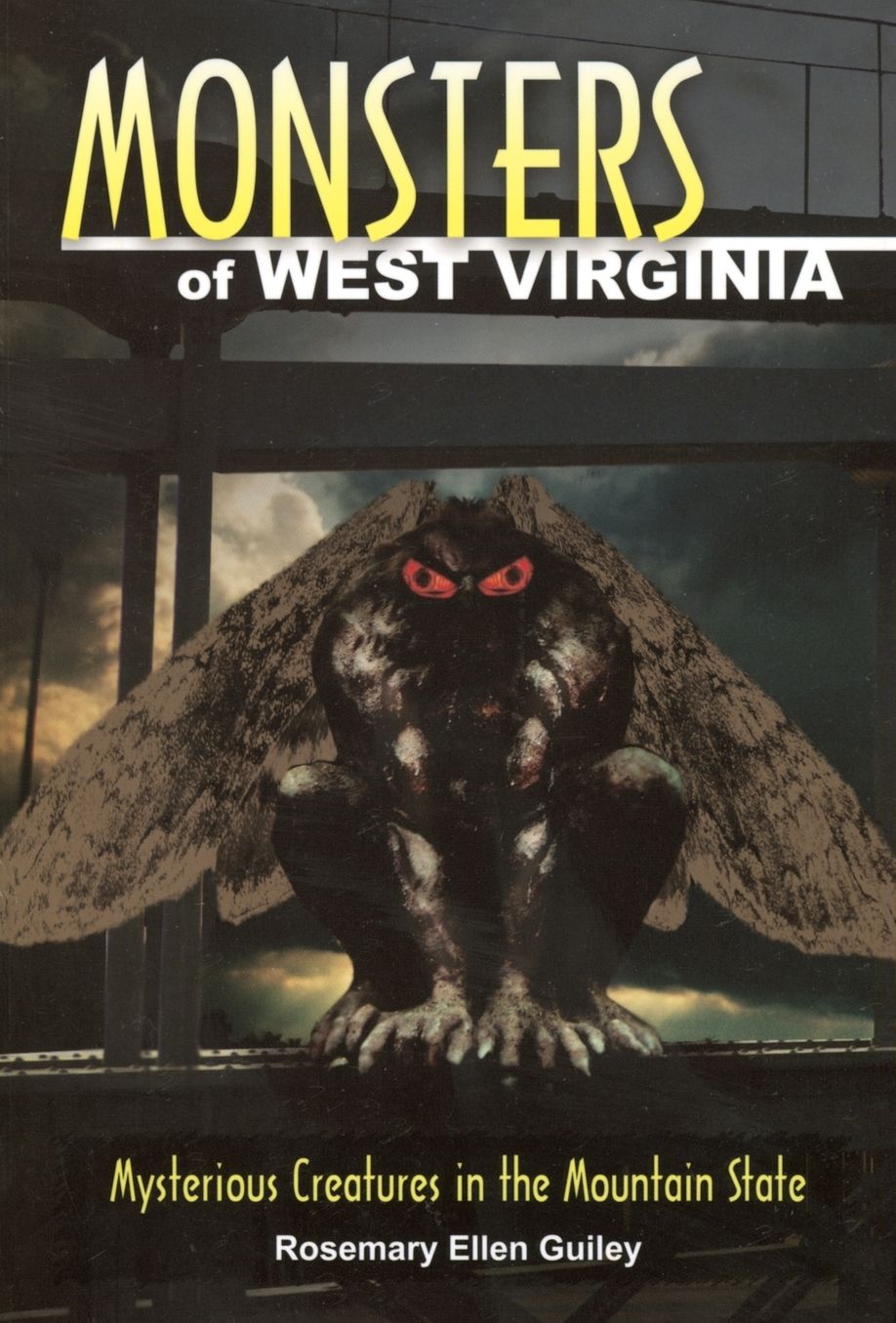Monsters of West Virginia: Mysterious Creatures in the Mountain State