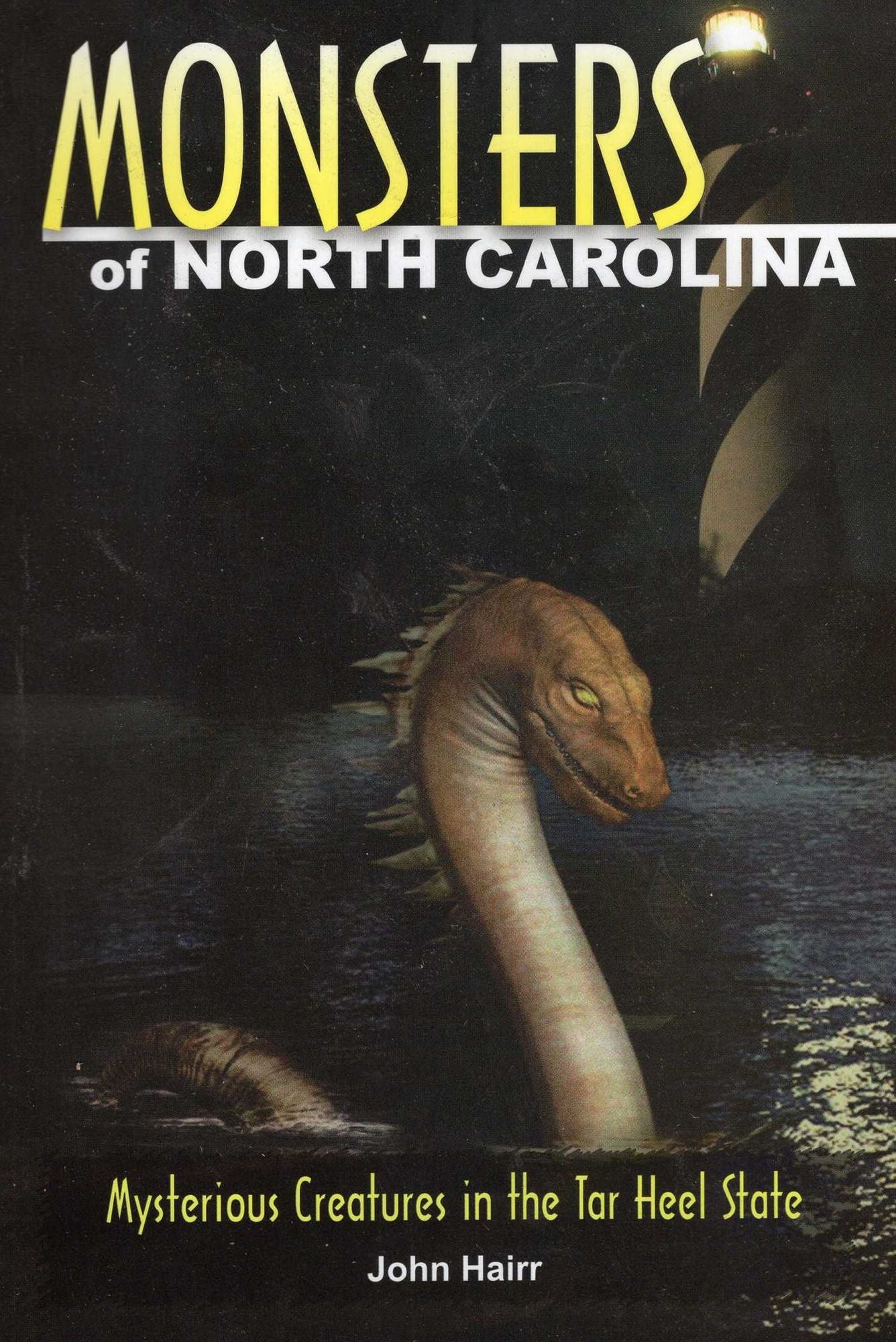 Monsters of North Carolina: Mysterious Creatures in the Tarheel State