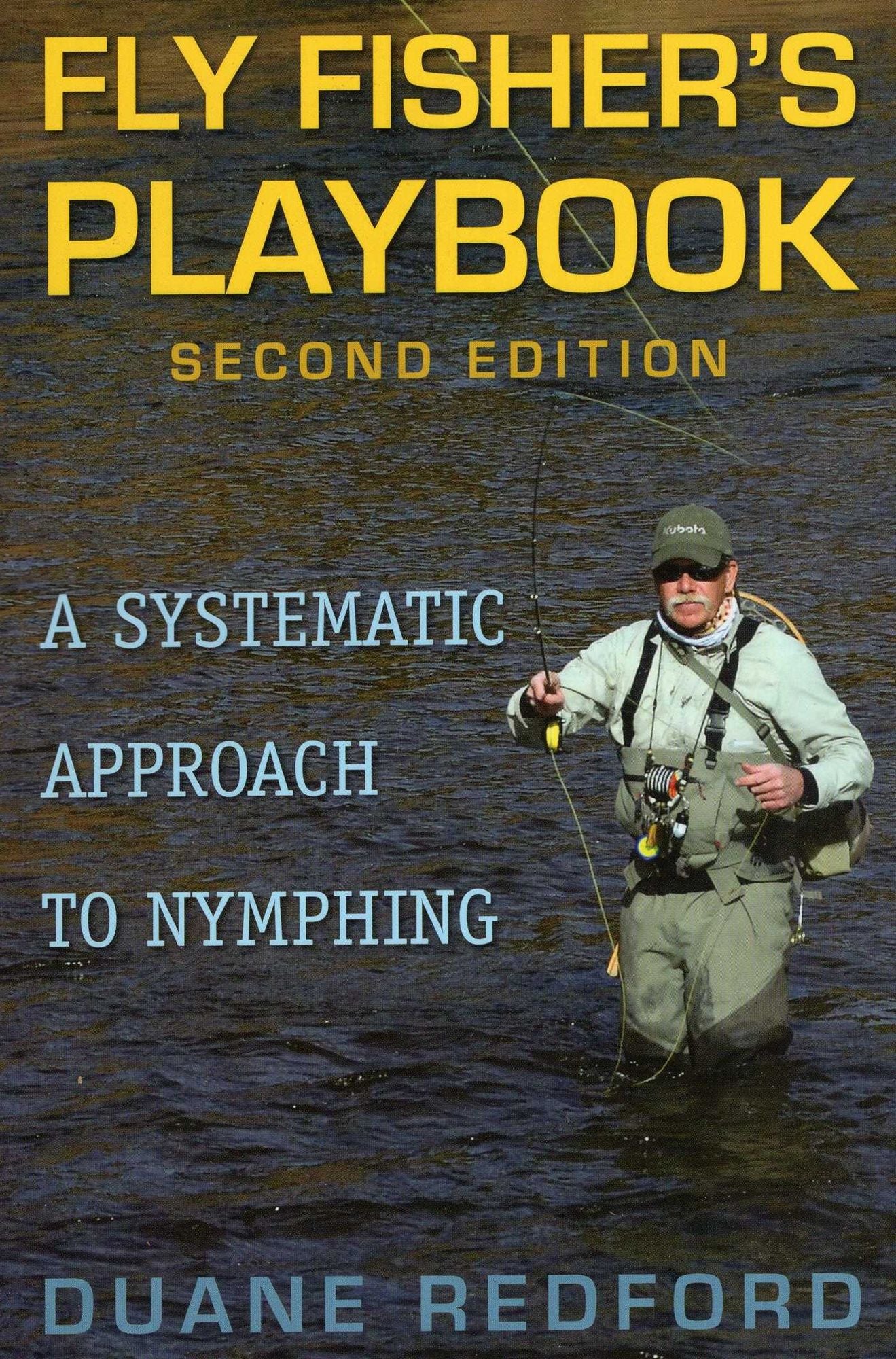 Fly Fisher's Playbook: 2nd Edition: A Systematic Approach to Nymphing
