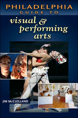 Philidadelphia Guide to Visual and Performing Arts