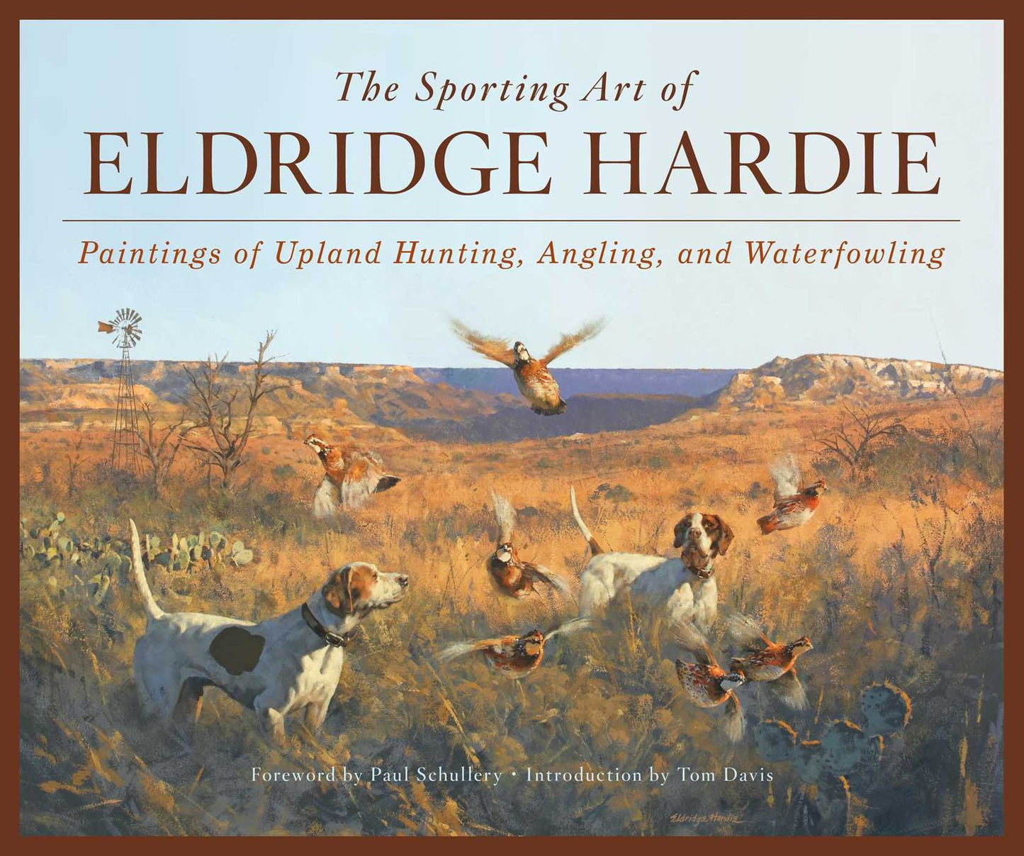 The Sporting Art of Eldridge Hardie : Paintings of Upland Hunting, Angling, and Waterfowling