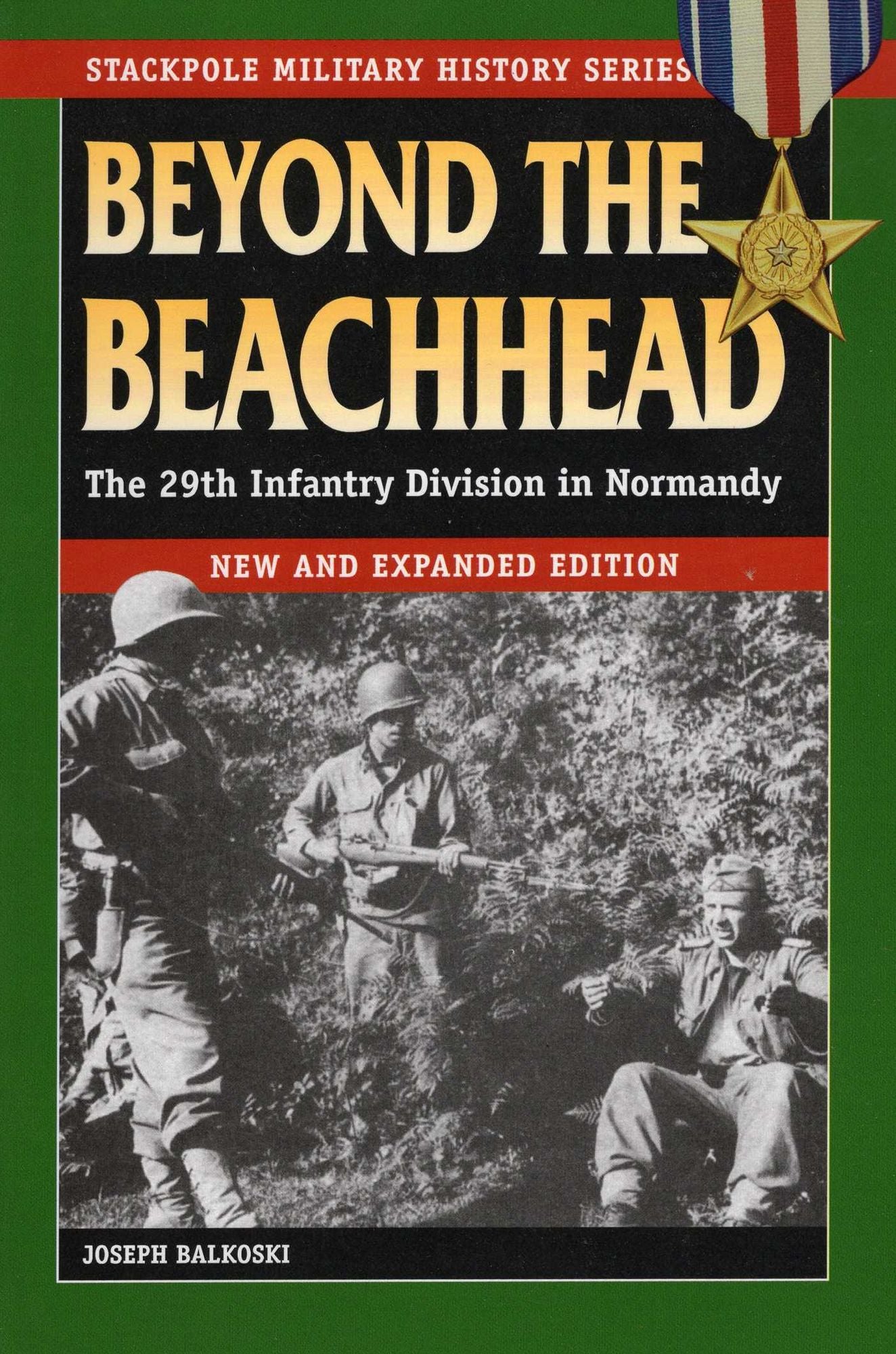 Beyond the Beachhead: The 29th Infantry Division in Normandy