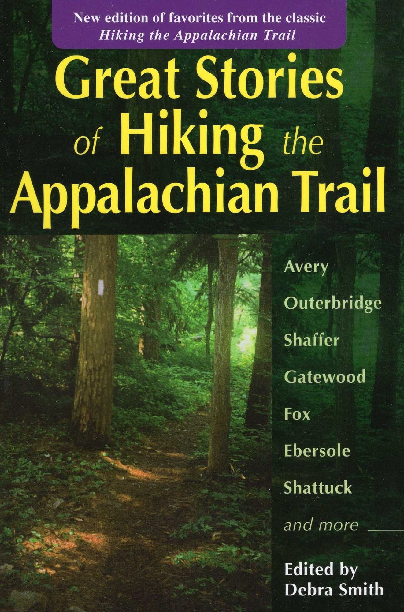 Great Stories of Hiking the Appalachian Trail: New edition of favorites from the classic Hiking the Appalachian Trail