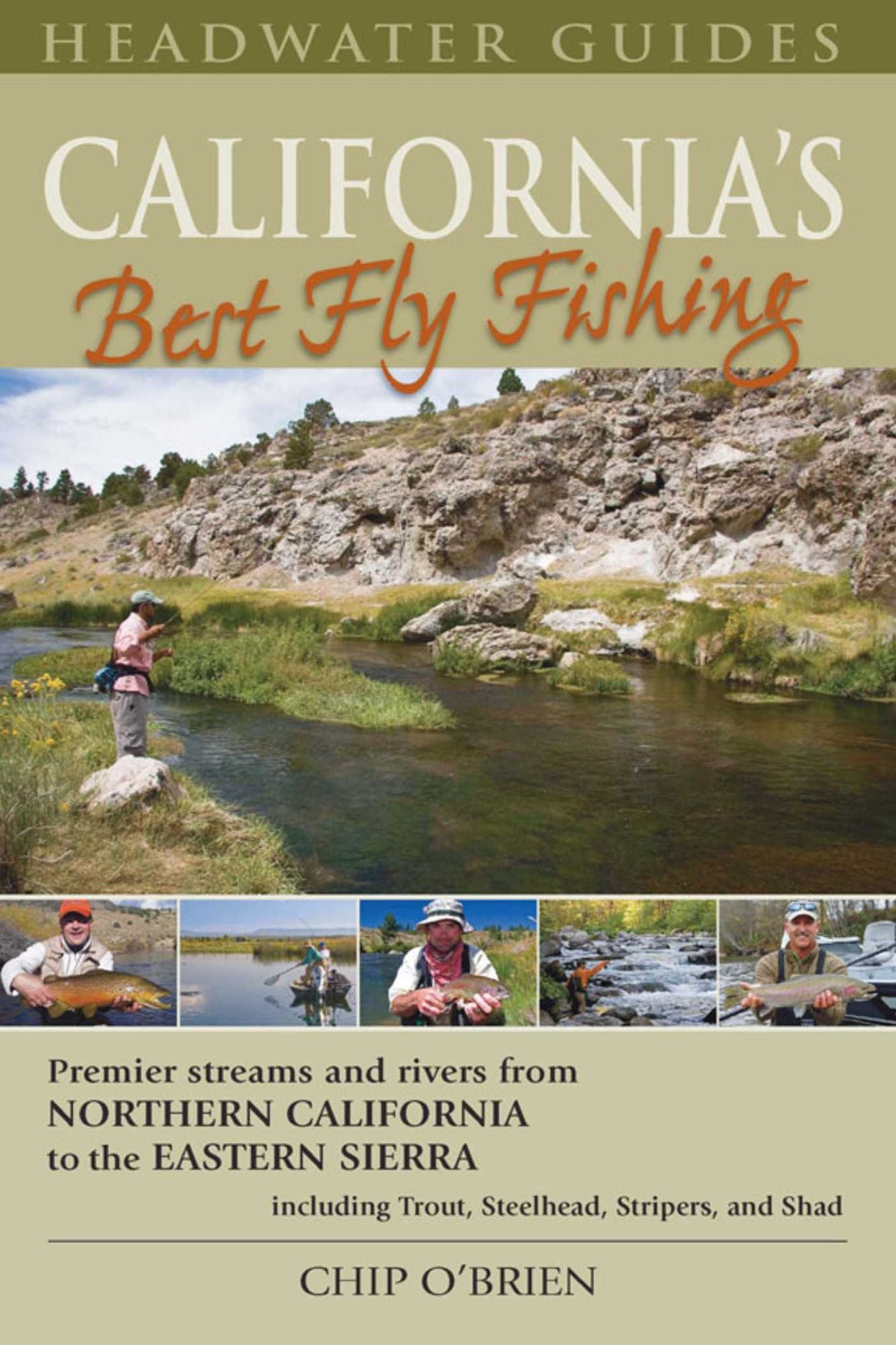 California's Best Fly Fishing: Premier Streams and Rivers from Northern California to the Eastern Sierra
