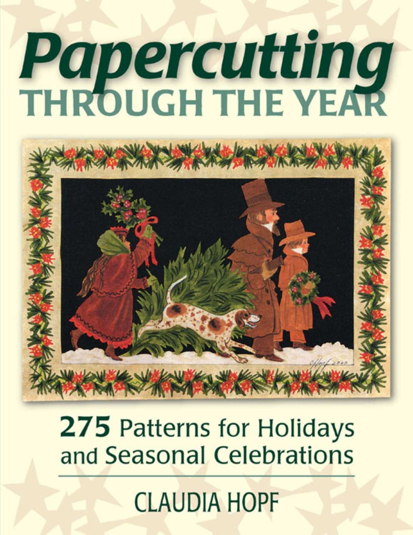 Papercutting Through the Year: 275 Patterns for Holidays and Seasonal Celebrations