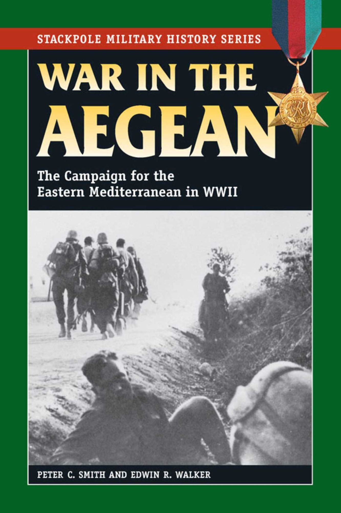 War in the Aegean: The Campaign for the Eastern Mediterranean in World War II