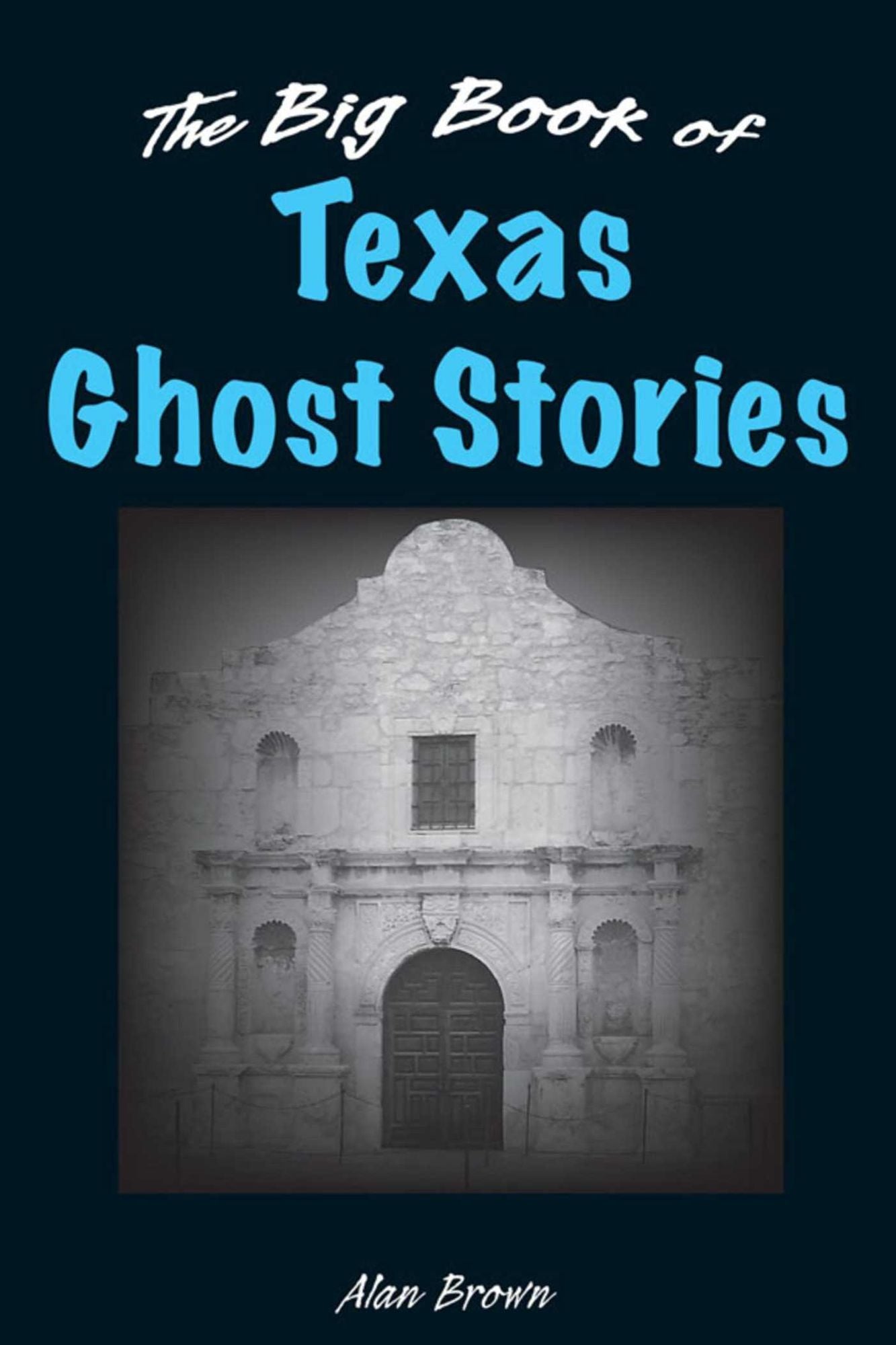 The Big Book of Texas Ghost Stories