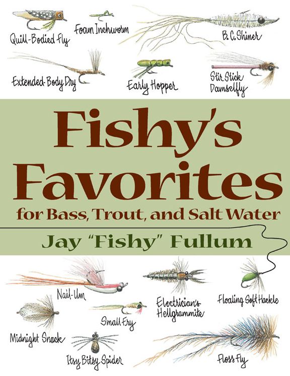 Fishy's Favorites for Bass, Trout, and Salt Water