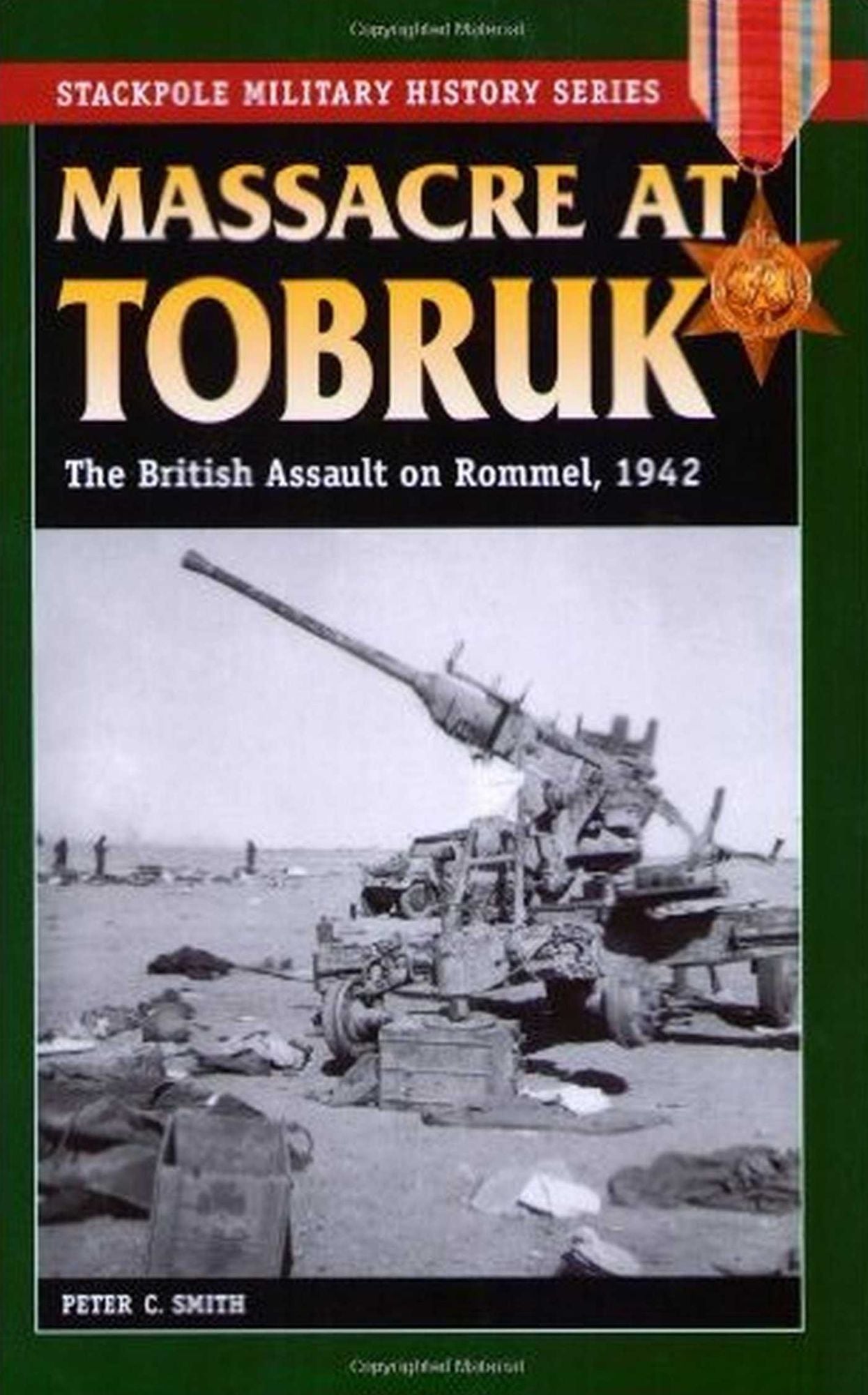 Massacre at Tobruk: The British Assault on Rommel, 1942