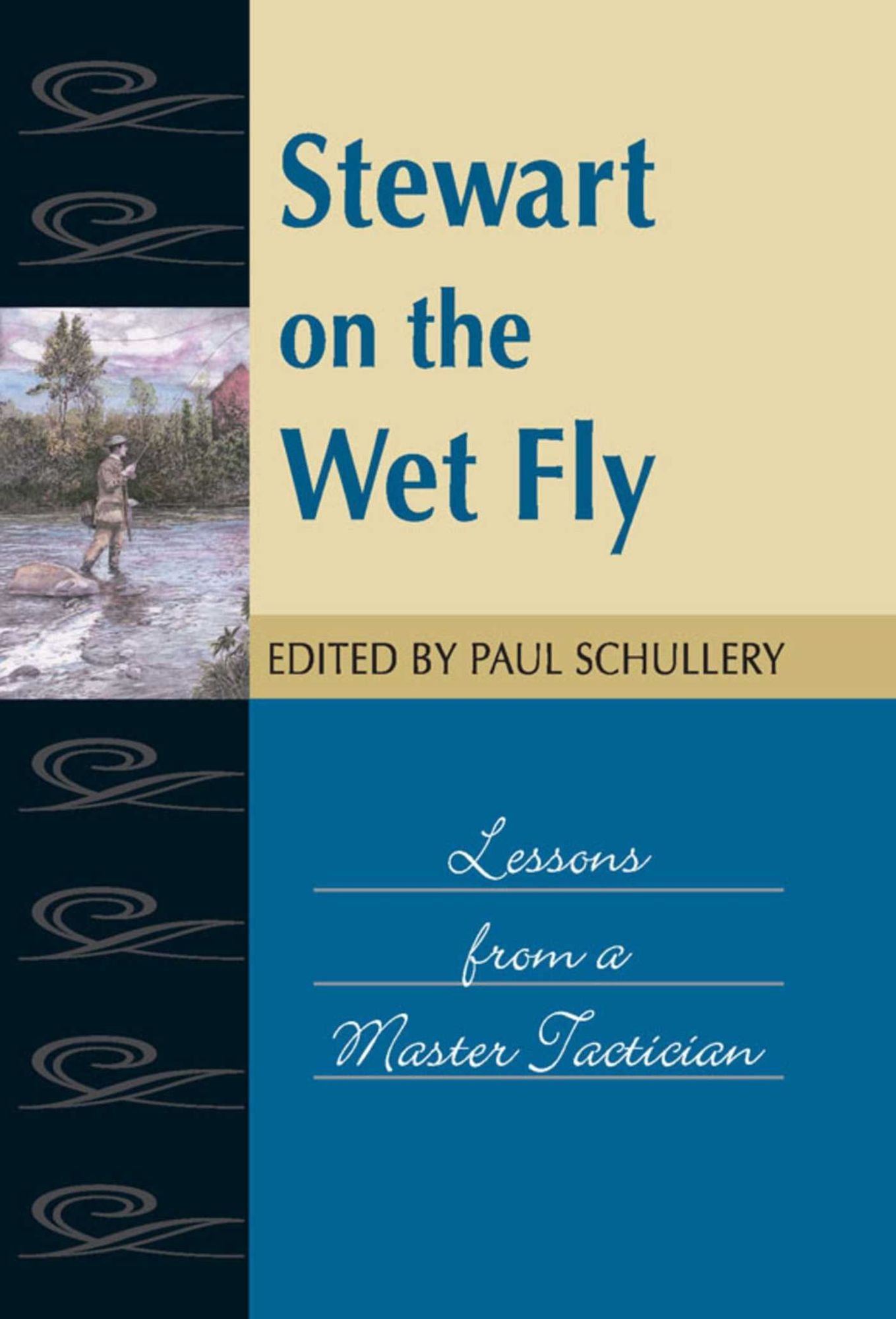 Stewart on the Wet Fly: Lessons from a Master Technician