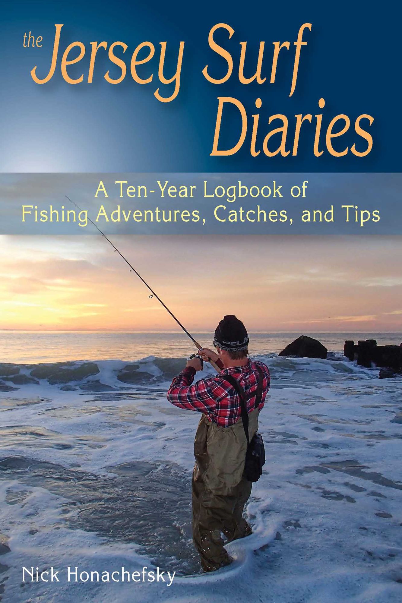 The Jersey Surf Diaries: A Ten-Year Logbook of Fishing Adventures, Catches, and Tips