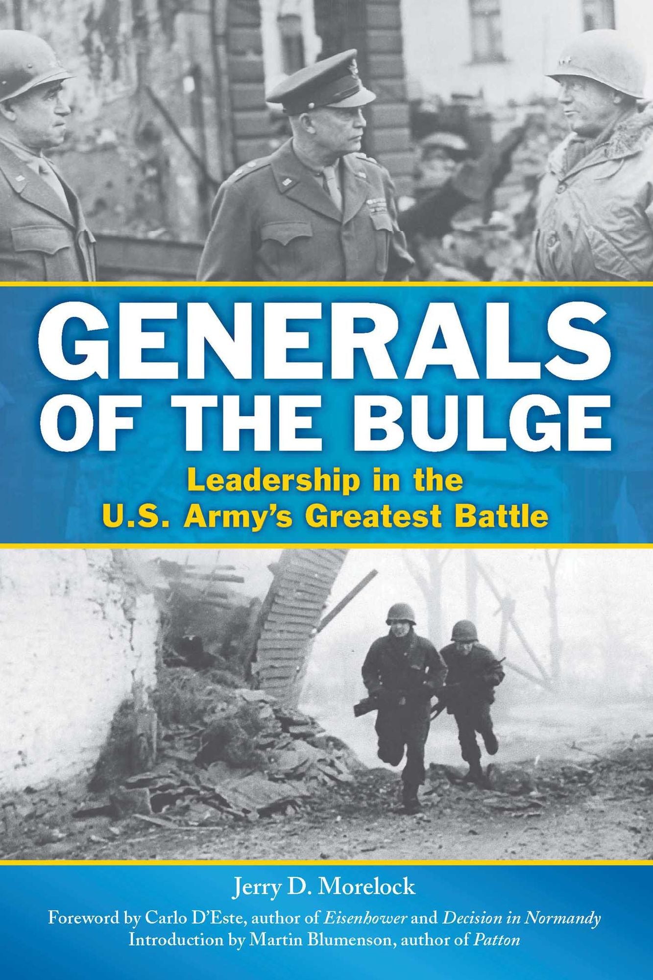 Generals of the Bulge: Leadership in the U.S. Army's Greatest Battle