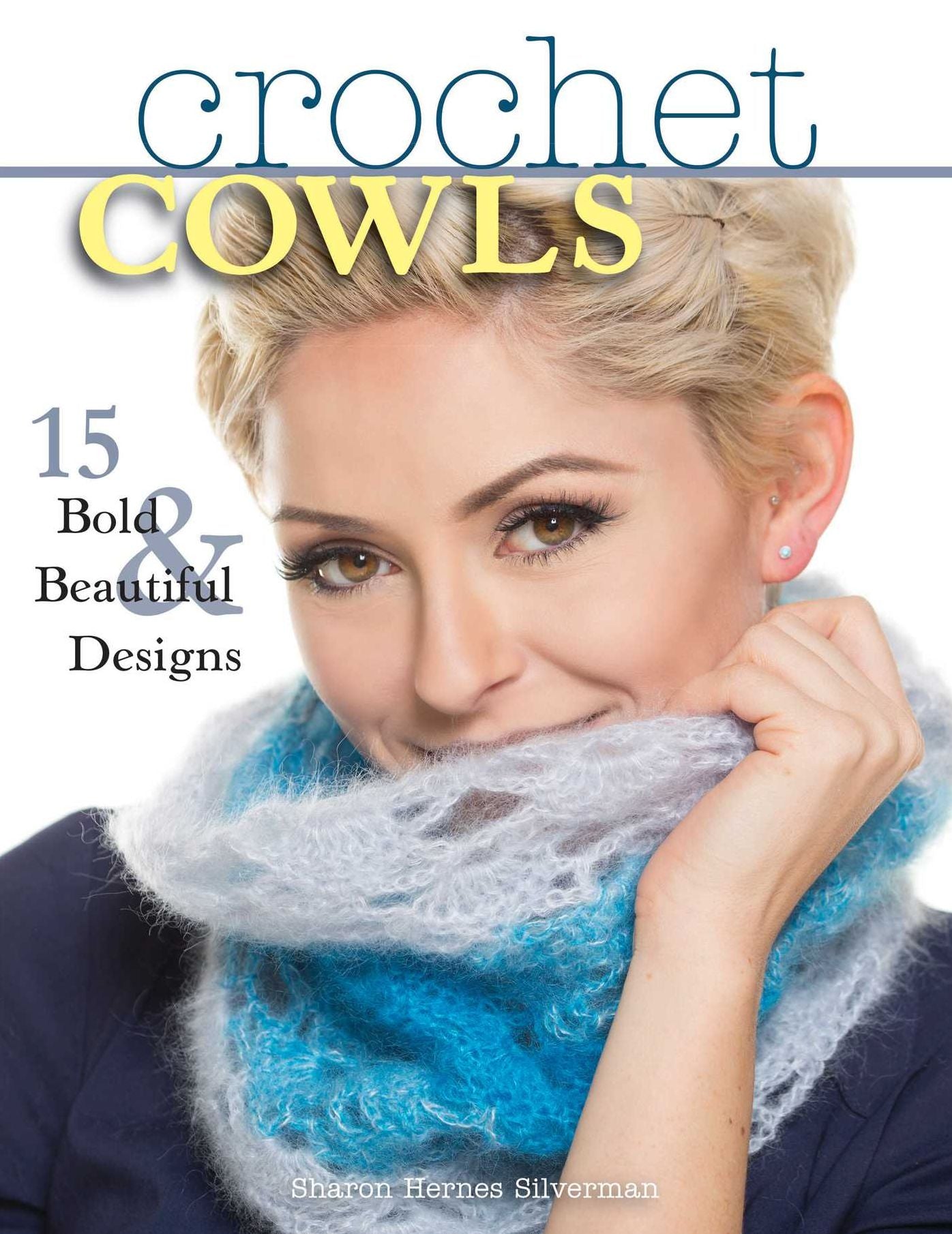 Crochet Cowls: Bold and Beautiful Designs