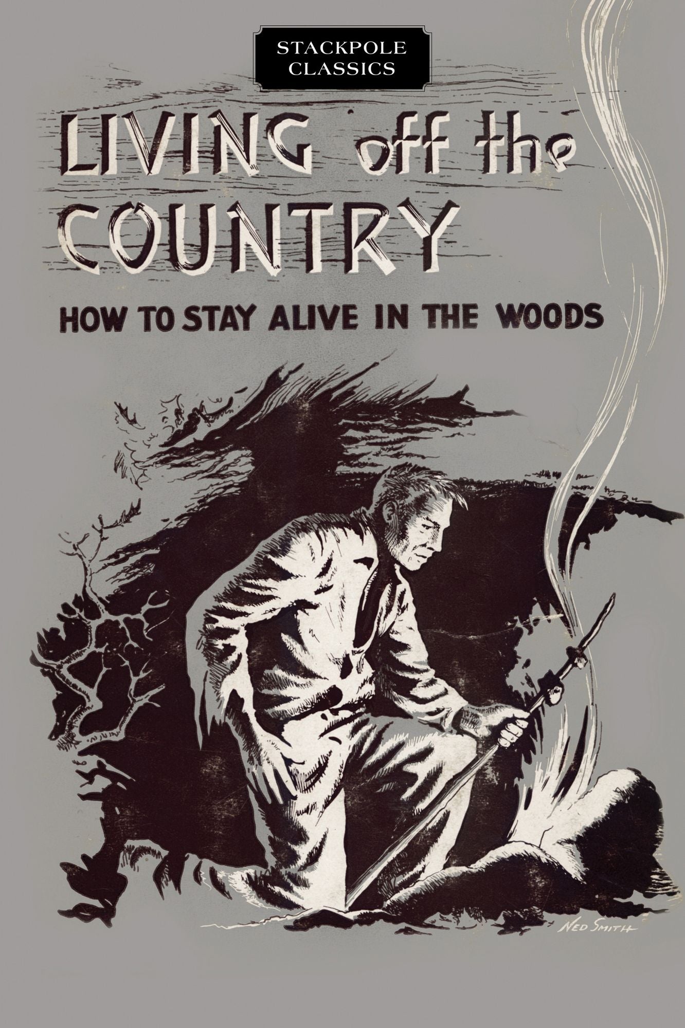 Living off the Country: How to Stay Alive in the Woods