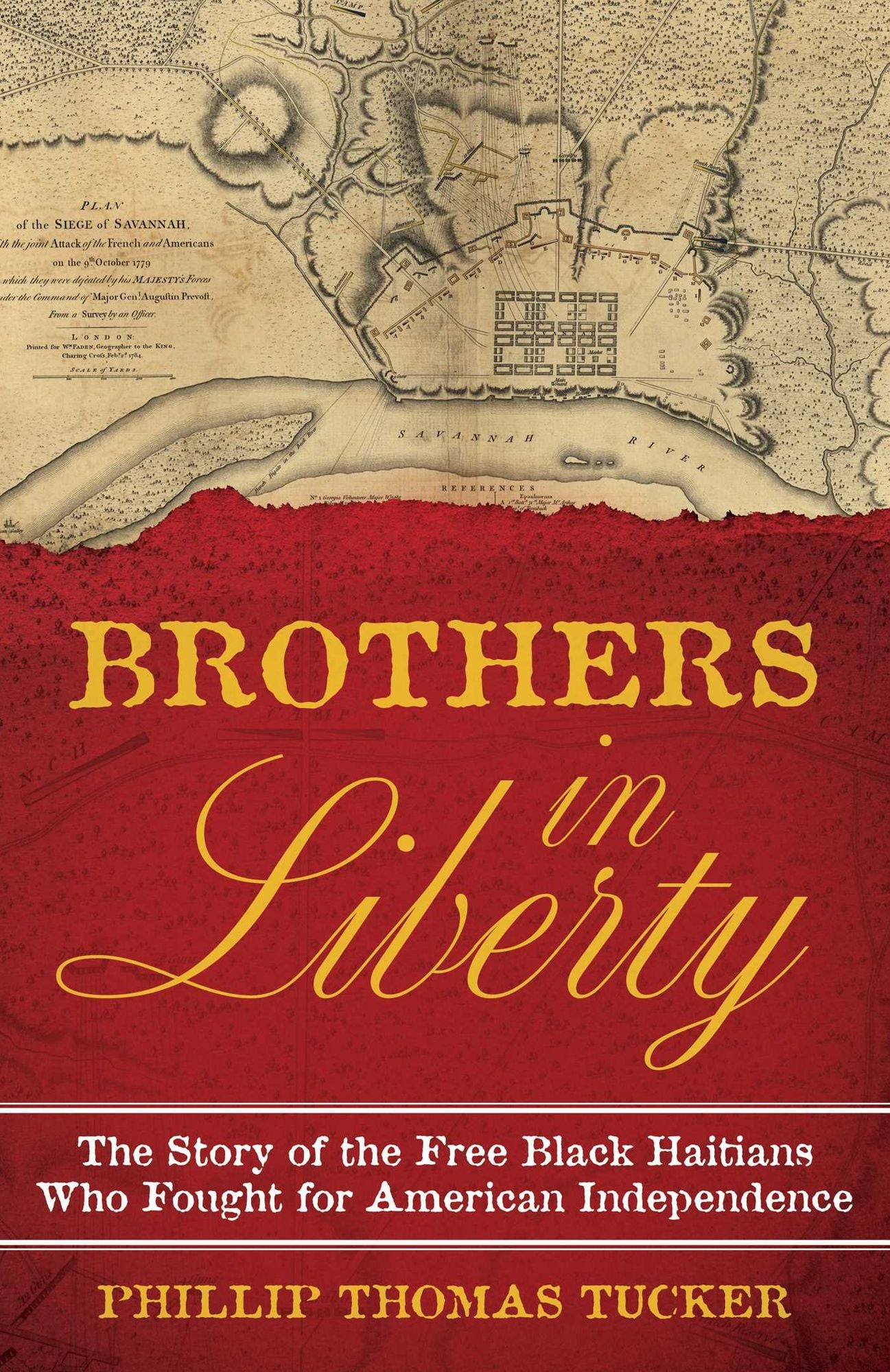Brothers in Liberty: The Forgotten Story of the Free Black Haitians Who Fought for American Independence