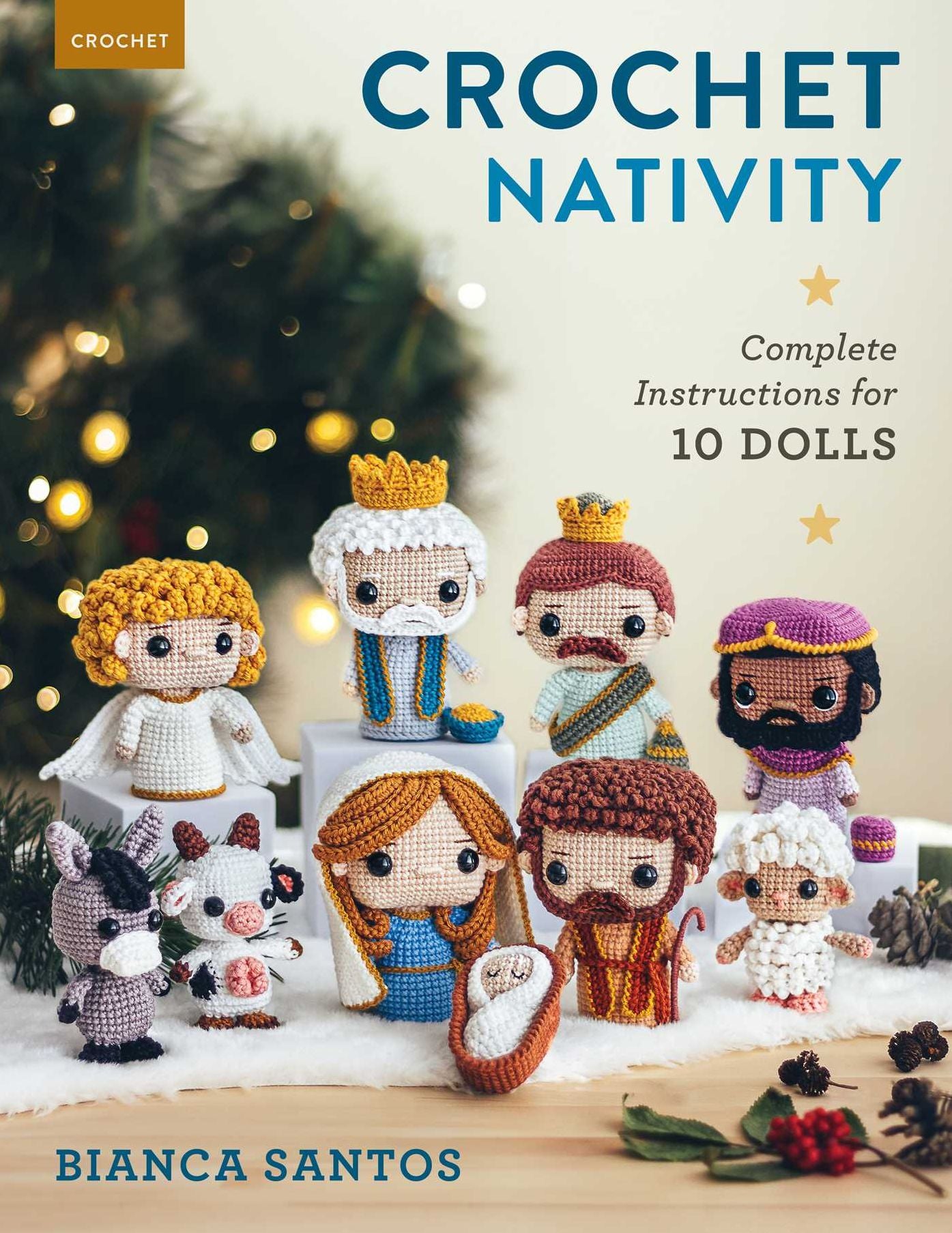 Crochet Nativity: Complete Instructions for 10 Dolls
