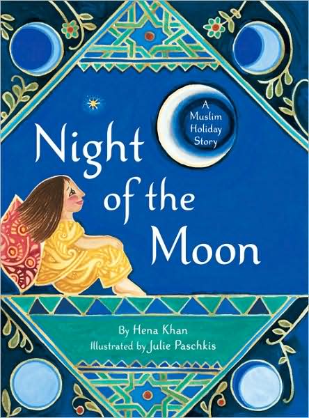 The Night of the Moon: A Muslim Holiday Story