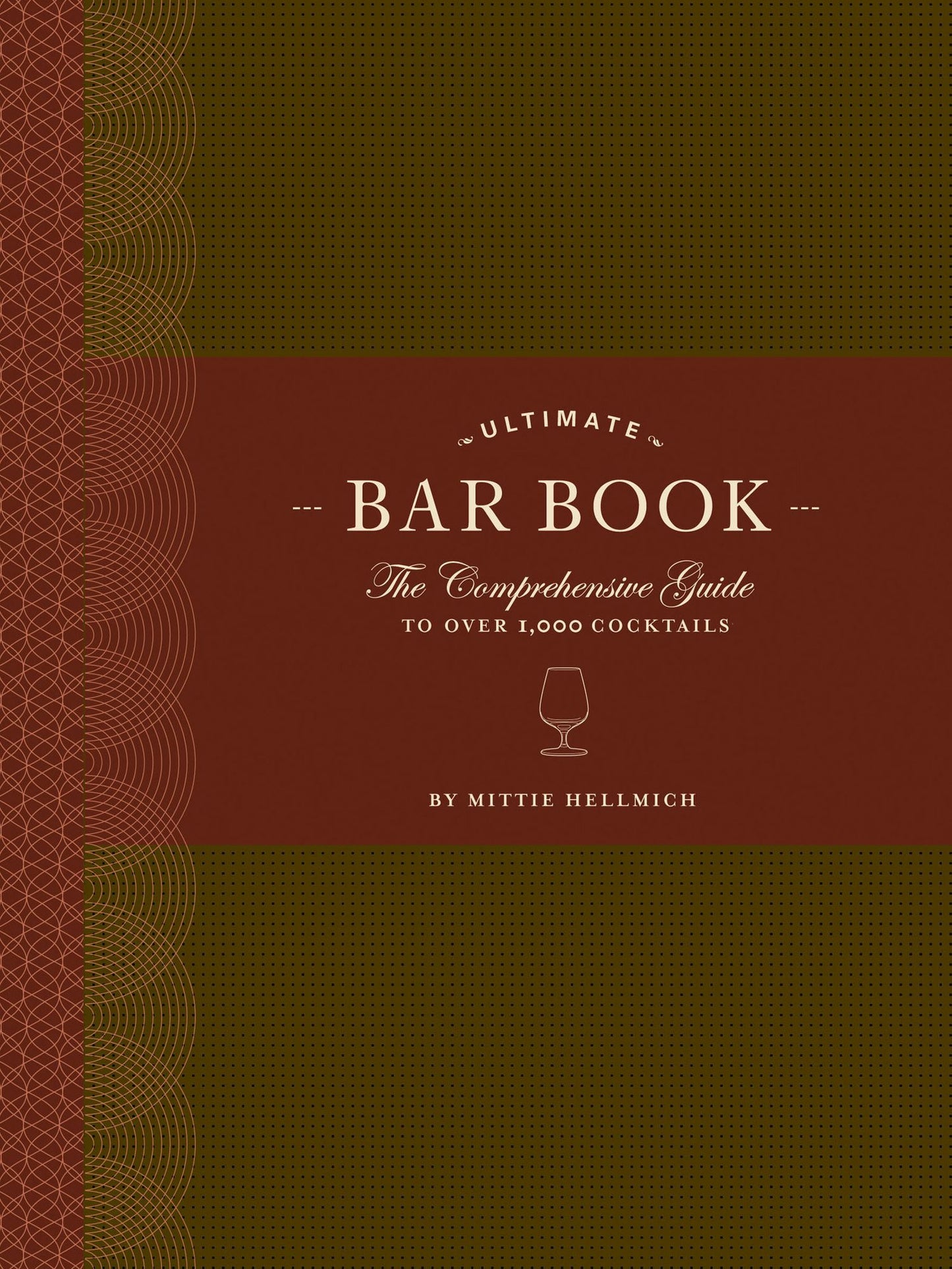 The Ultimate Bar Book: The Comprehensive Guide to Over 1,000 Cocktails