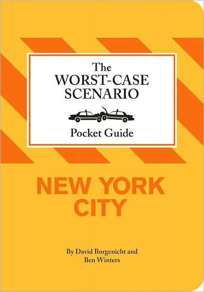 The Worst-Case Scenario Pocket Guide: New York City