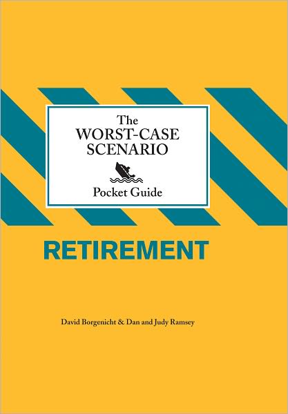 The Worst-Case Scenario Pocket Guide: Retirement (Worst Case Scenario Series)