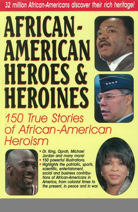 African American Heroes & Heroines of America