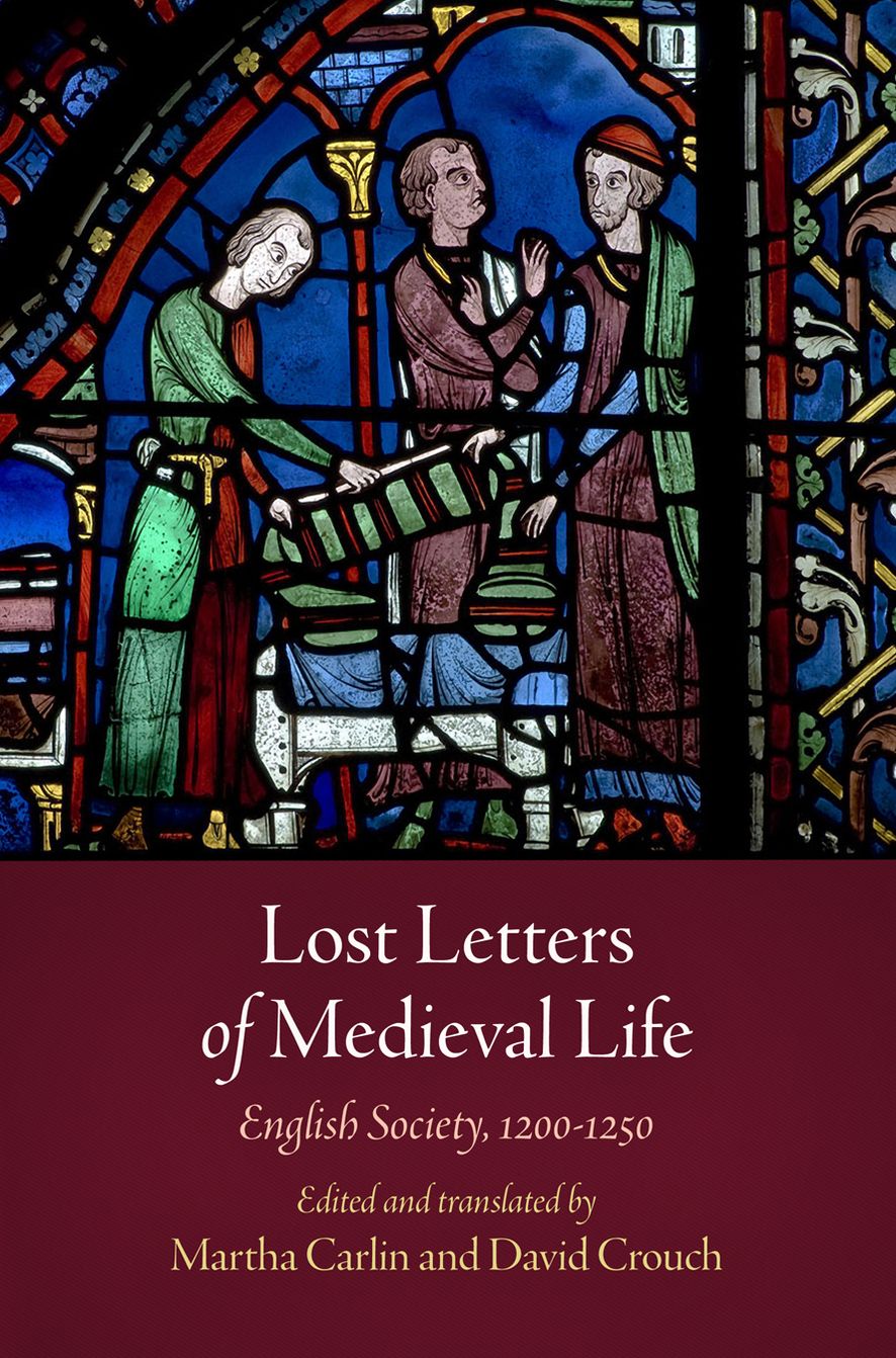 Lost Letters of Medieval Life: English Society, 1200-1250