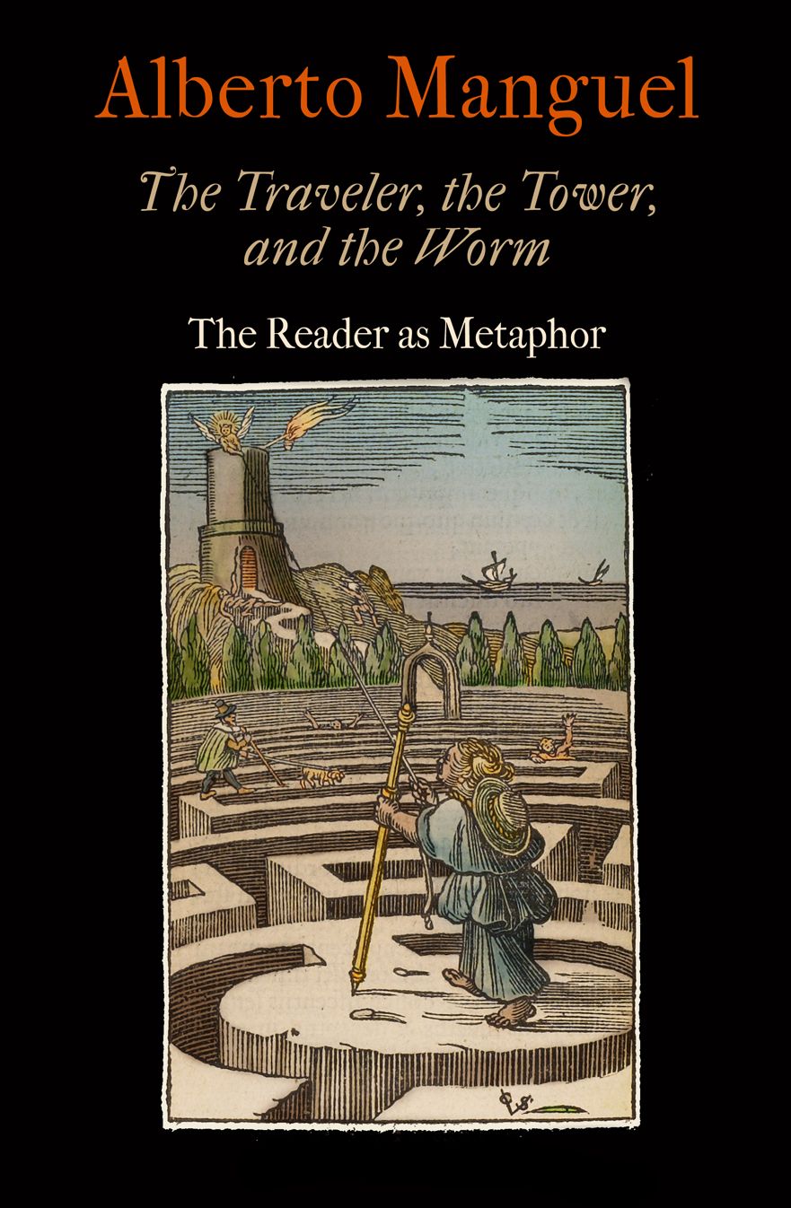 The Traveler, the Tower, and the Worm: The Reader as Metaphor