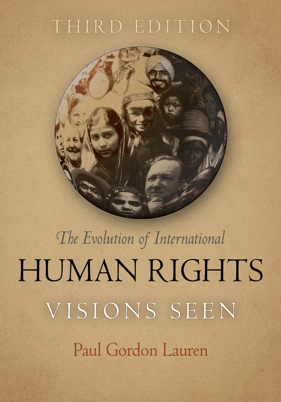 The Evolution of International Human Rights: Visions Seen