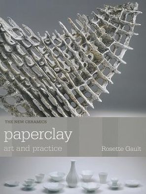 Paperclay: Art and Practice