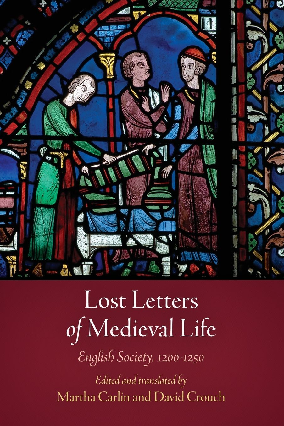 Lost Letters of Medieval Life : English Society, 1200-1250