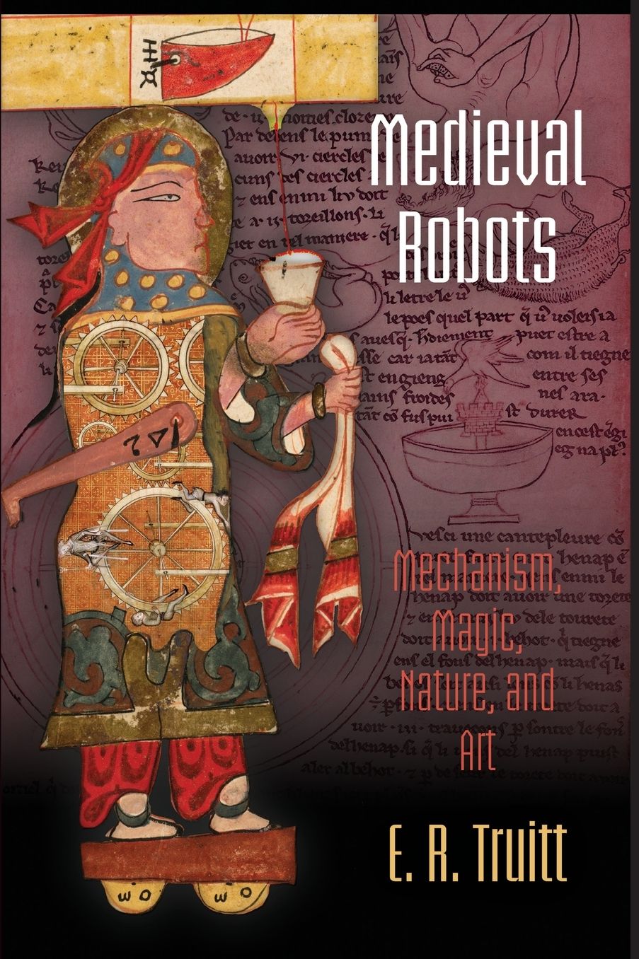 Medieval Robots: Mechanism, Magic, Nature, and Art