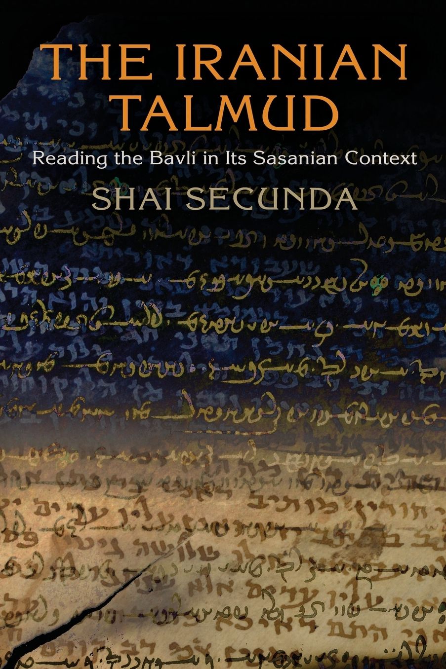The Iranian Talmud : Reading the Bavli in Its Sasanian Context