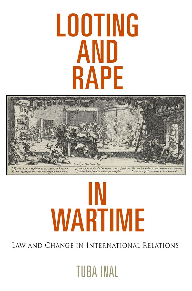 Looting and Rape in Wartime : Law and Change in International Relations