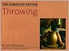 The Complete Potter: Throwing