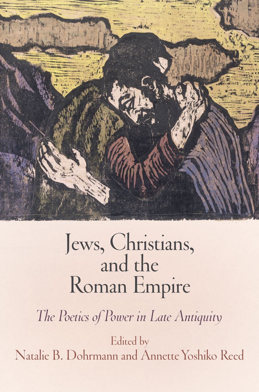 Jews, Christians, and the Roman Empire : The Poetics of Power in Late Antiquity