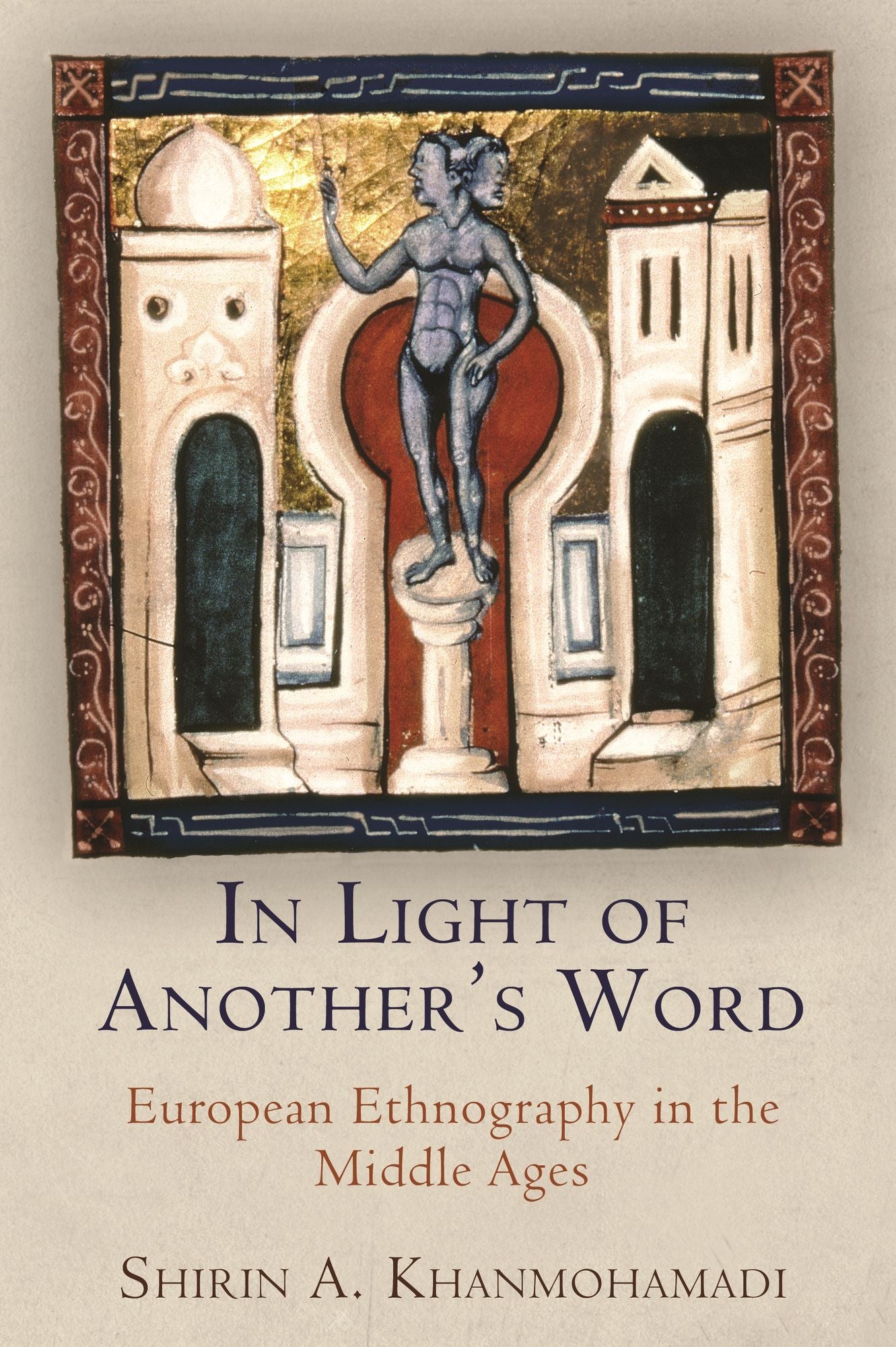 In Light of Another's Word : European Ethnography in the Middle Ages